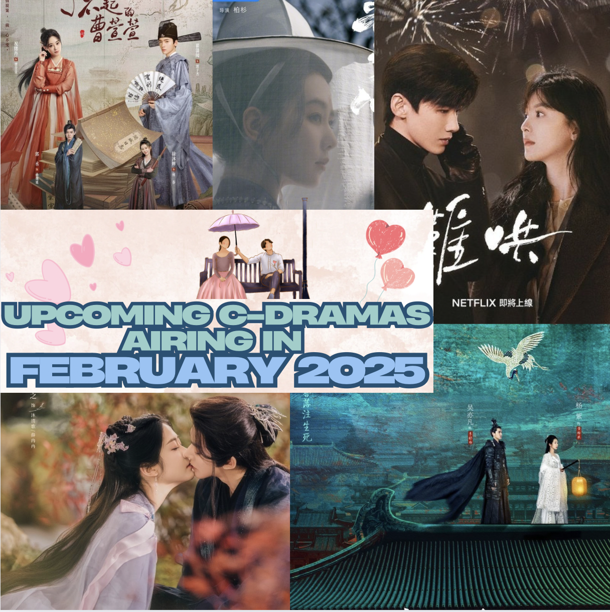 5 Must-Watch Romantic Chinese Dramas Airing in February 2025