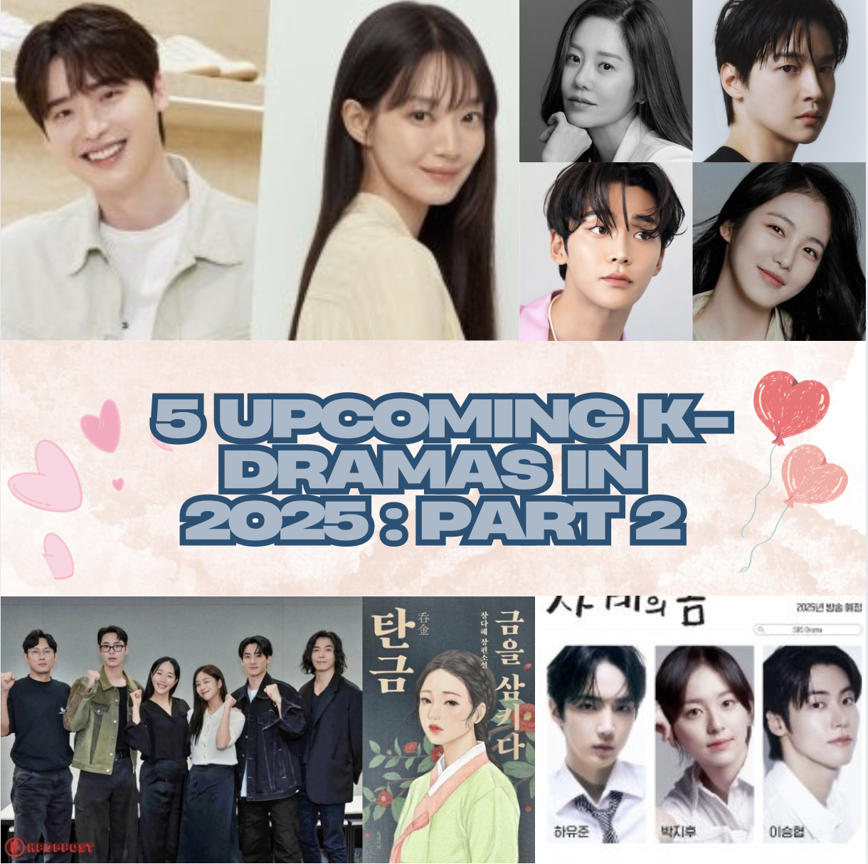 5 Upcoming K-Dramas in 2025: Part 2