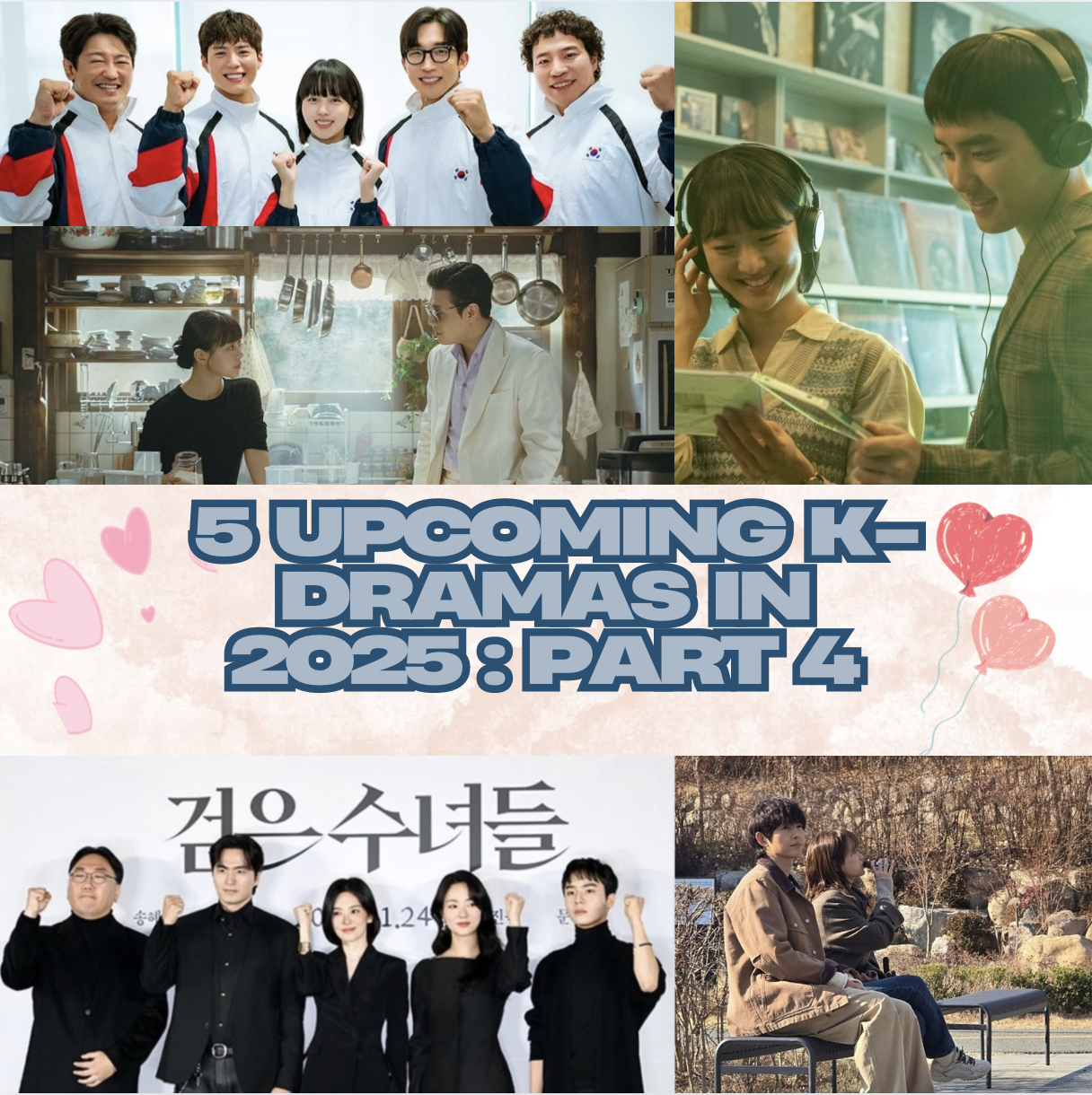 5 Upcoming K-Dramas in 2025: Part 4