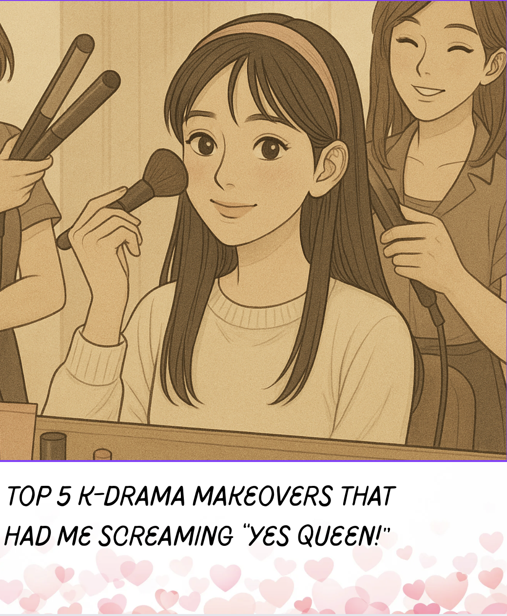 Top 5 Female Lead Makeover K-Dramas That Gave Us Glow-Ups and Butterflies 💅🌸